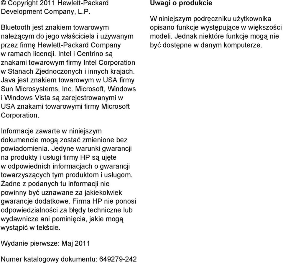 Microsoft, Windows i Windows Vista są zarejestrowanymi w USA znakami towarowymi firmy Microsoft Corporation.