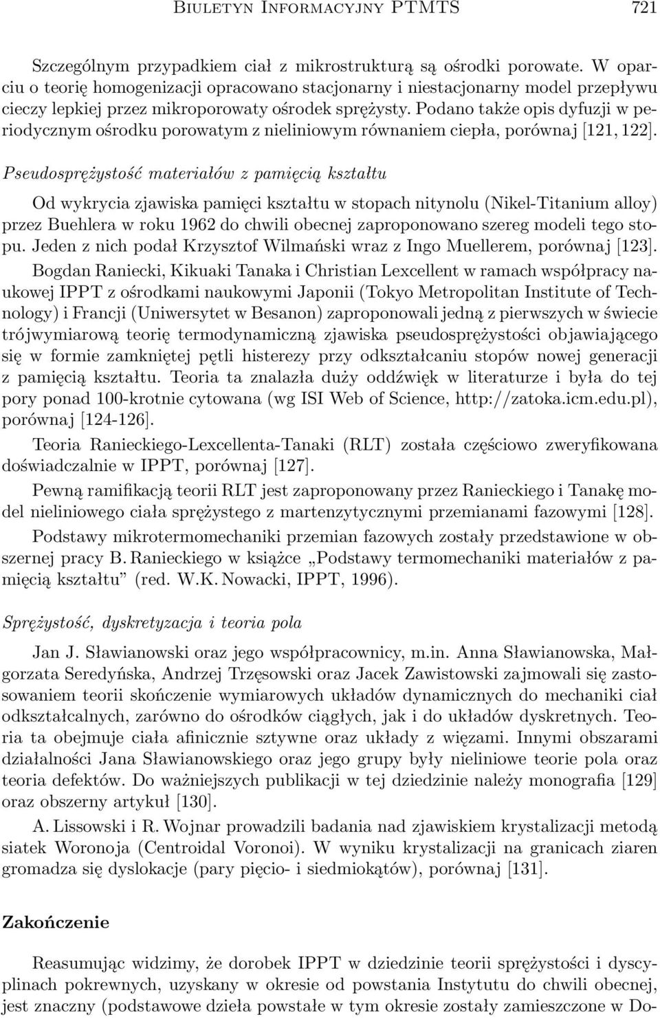 Podano także opis dyfuzji w periodycznym ośrodku porowatym z nieliniowym równaniem ciepła, porównaj [121, 122].