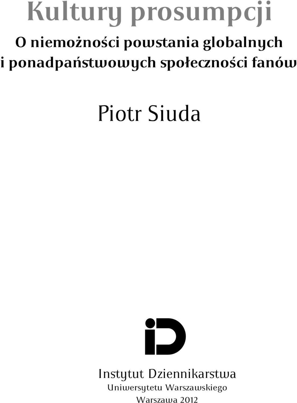 społeczności fanów Piotr Siuda Instytut