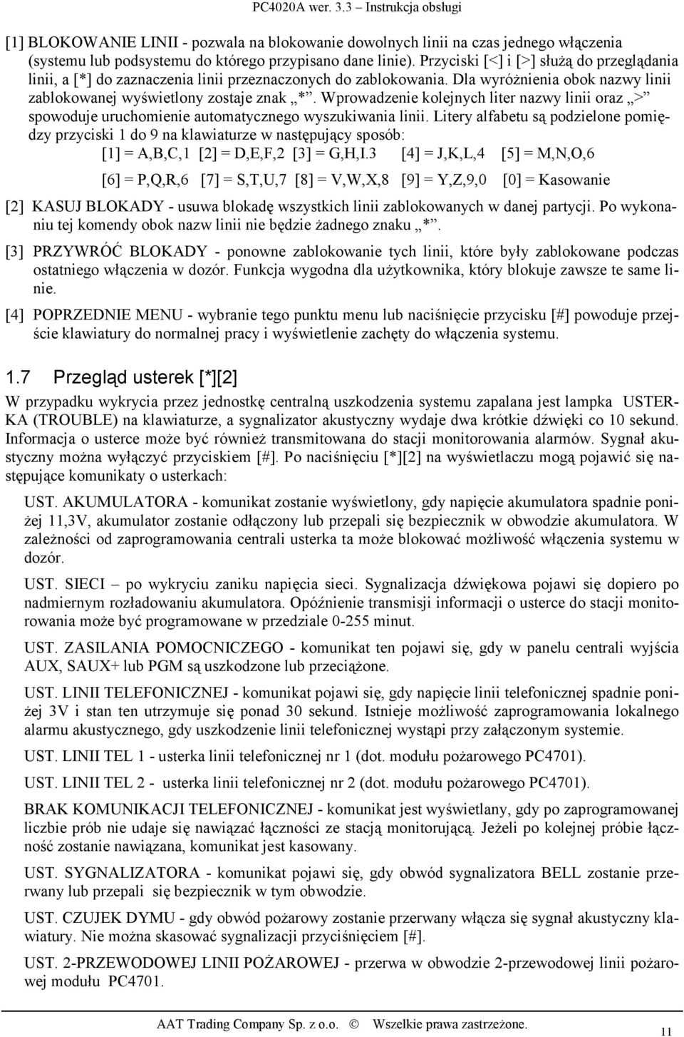 Wprowadzenie kolejnych liter nazwy linii oraz > spowoduje uruchomienie automatycznego wyszukiwania linii.