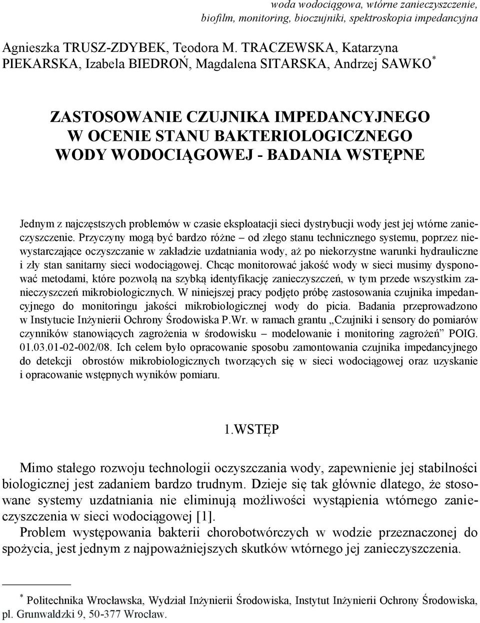 z najczęstszych problemów w czasie eksploatacji sieci dystrybucji wody jest jej wtórne zanieczyszczenie.