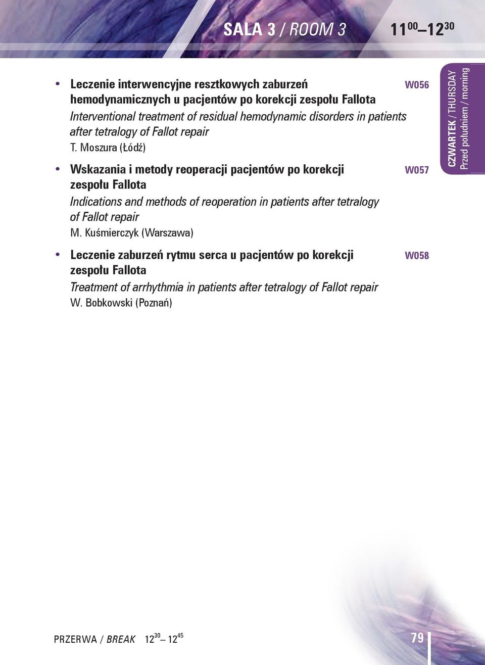 Moszura (Łódź) Wskazania i metody reoperacji pacjentów po korekcji zespołu Fallota Indications and methods of reoperation in patients after tetralogy of Fallot