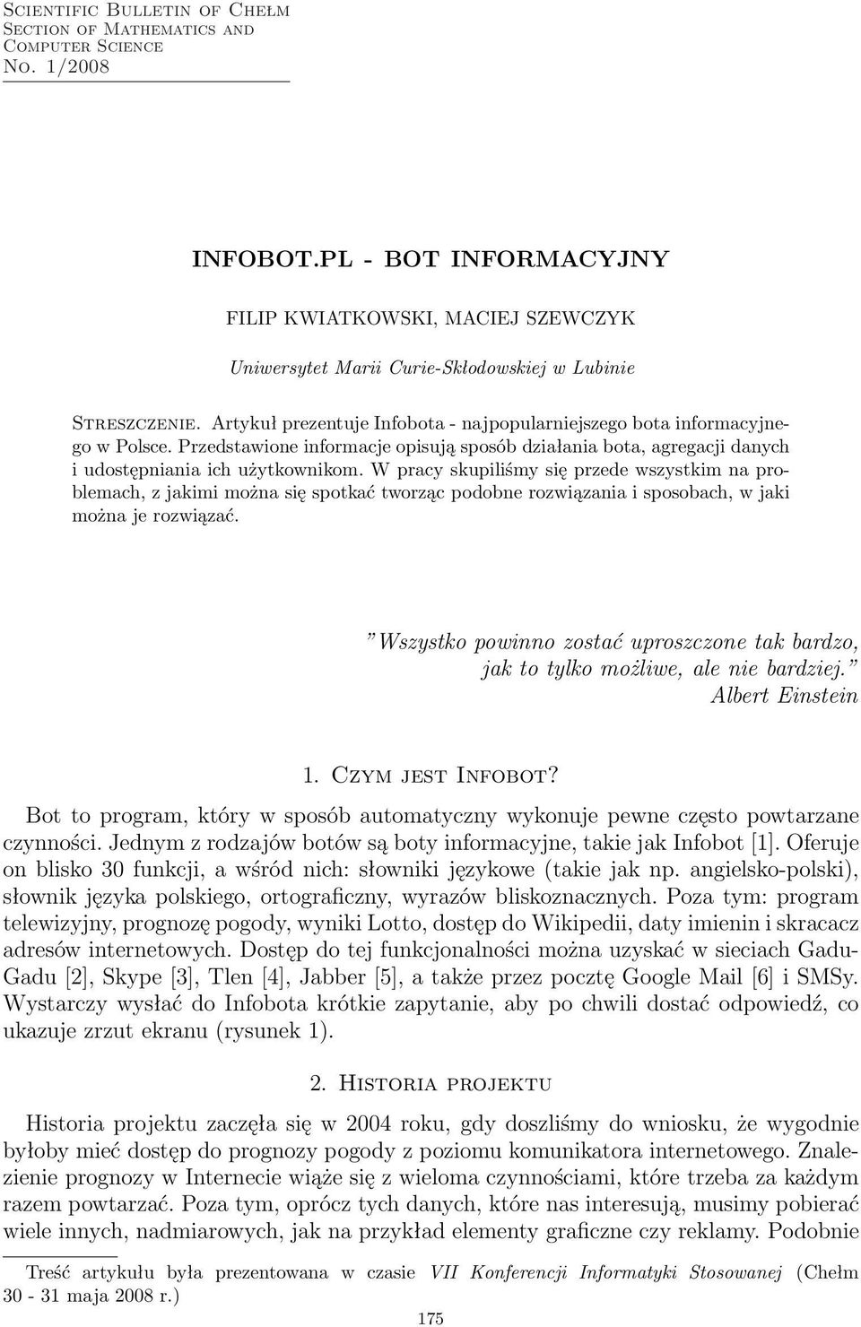 Przedstawione informacje opisują sposób działania bota, agregacji danych i udostępniania ich użytkownikom.