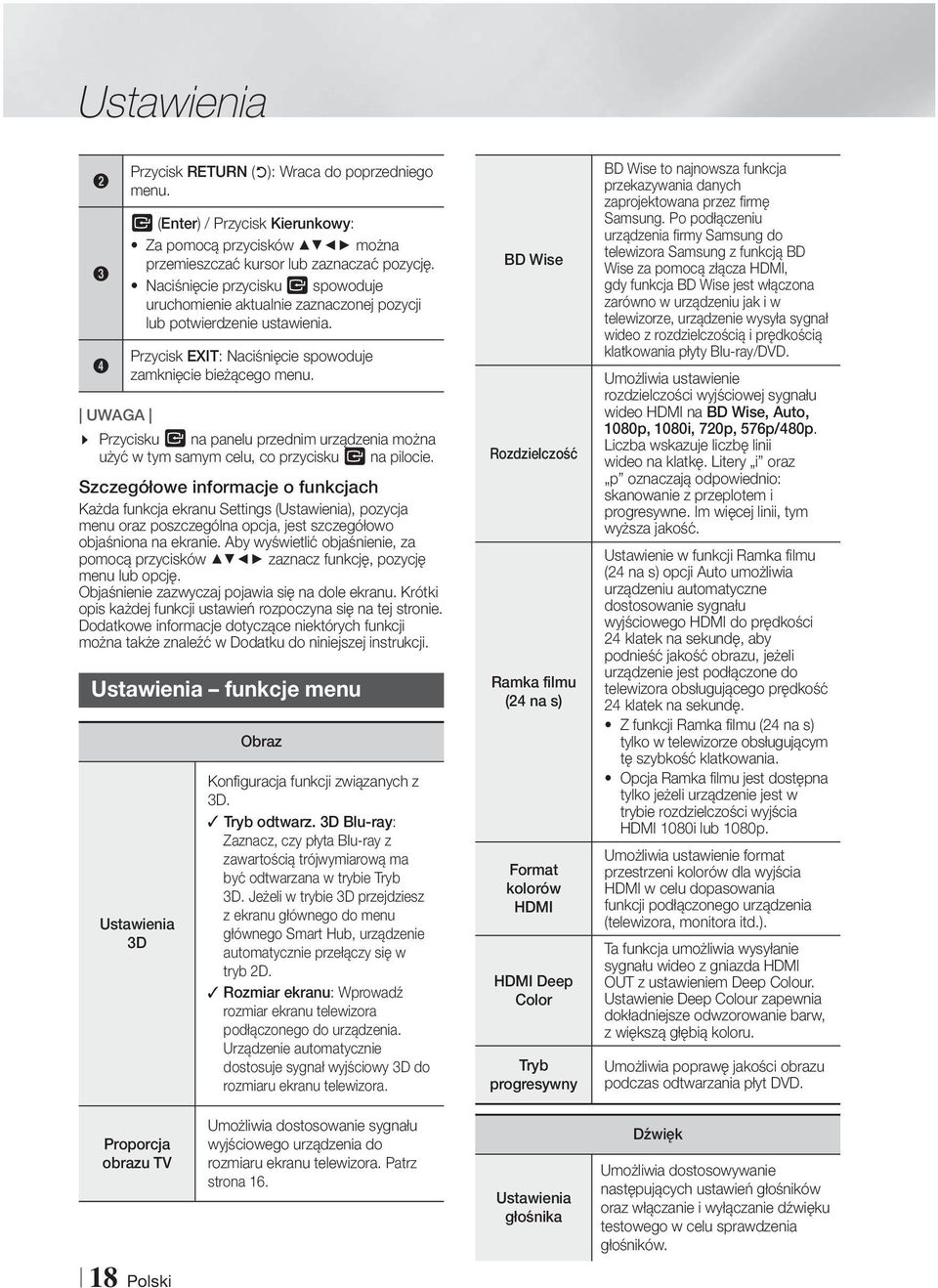 Przycisku E na panelu przednim urządzenia można użyć w tym samym celu, co przycisku E na pilocie.