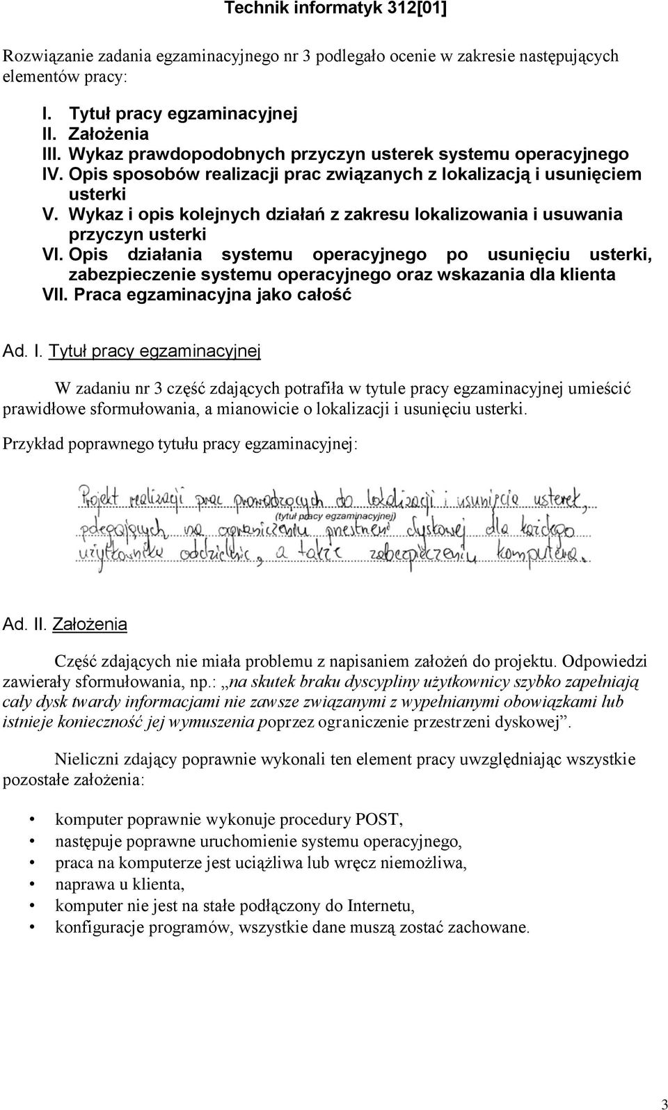 Wykaz i opis kolejnych działań z zakresu lokalizowania i usuwania przyczyn usterki VI.