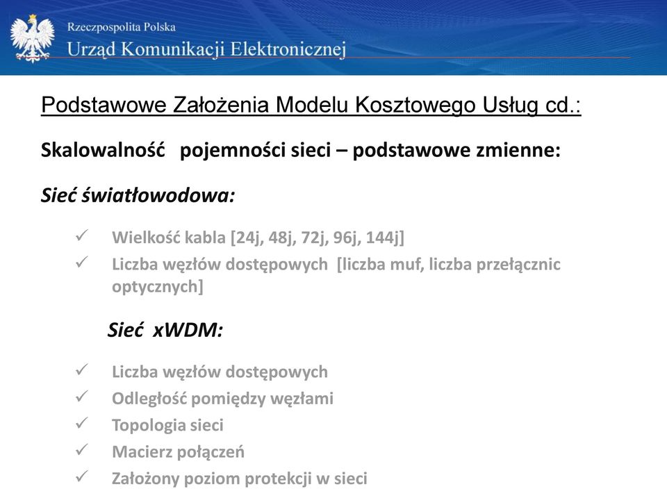 [24j, 48j, 72j, 96j, 144j] Liczba węzłów dostępowych [liczba muf, liczba przełącznic