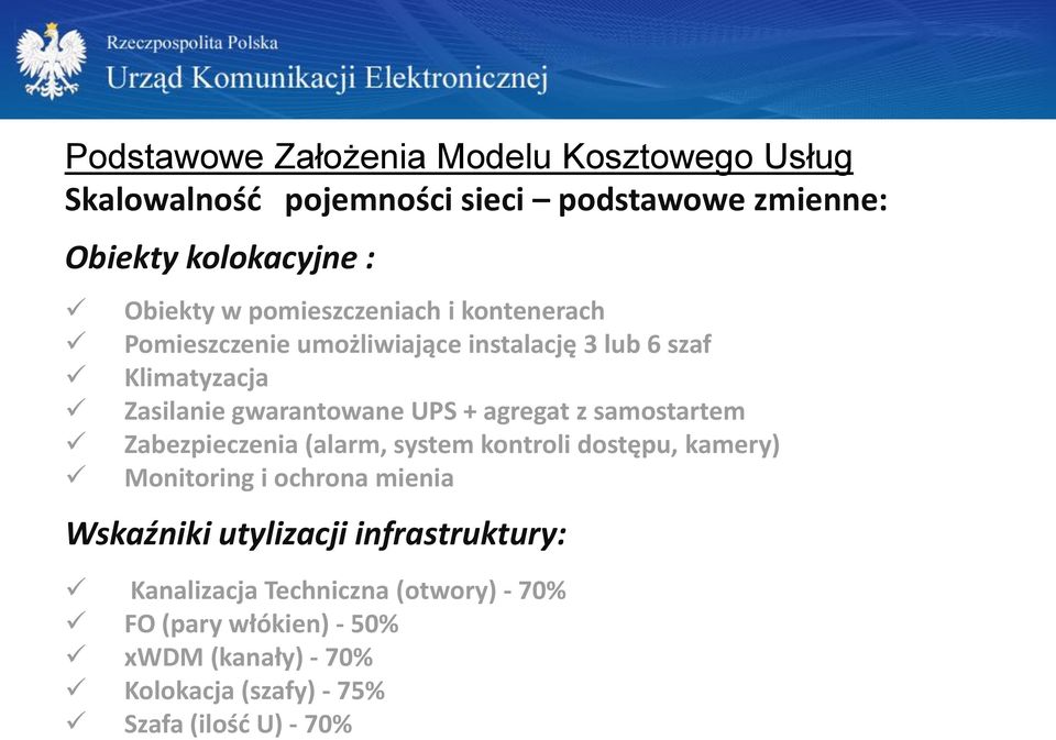 agregat z samostartem Zabezpieczenia (alarm, system kontroli dostępu, kamery) Monitoring i ochrona mienia Wskaźniki utylizacji