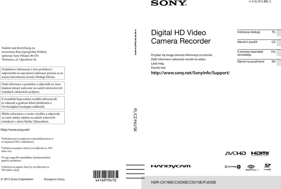 Digital HD Video Camera Recorder Przydać się mogą również informacje na stronie: Další informace naleznete rovněž na webu: Lásd még: Pozrite tiež: http://www.sony.