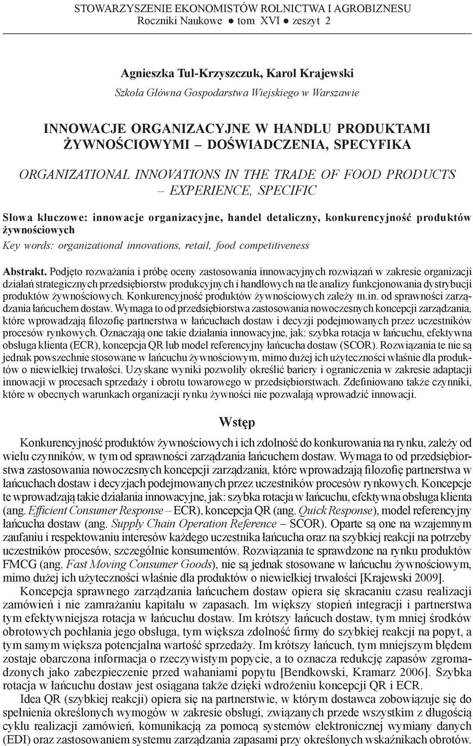 innowacje organizacyjne, handel detaliczny, konkurencyjność produktów żywnościowych Key words: organizational innovations, retail, food competitiveness Abstrakt.