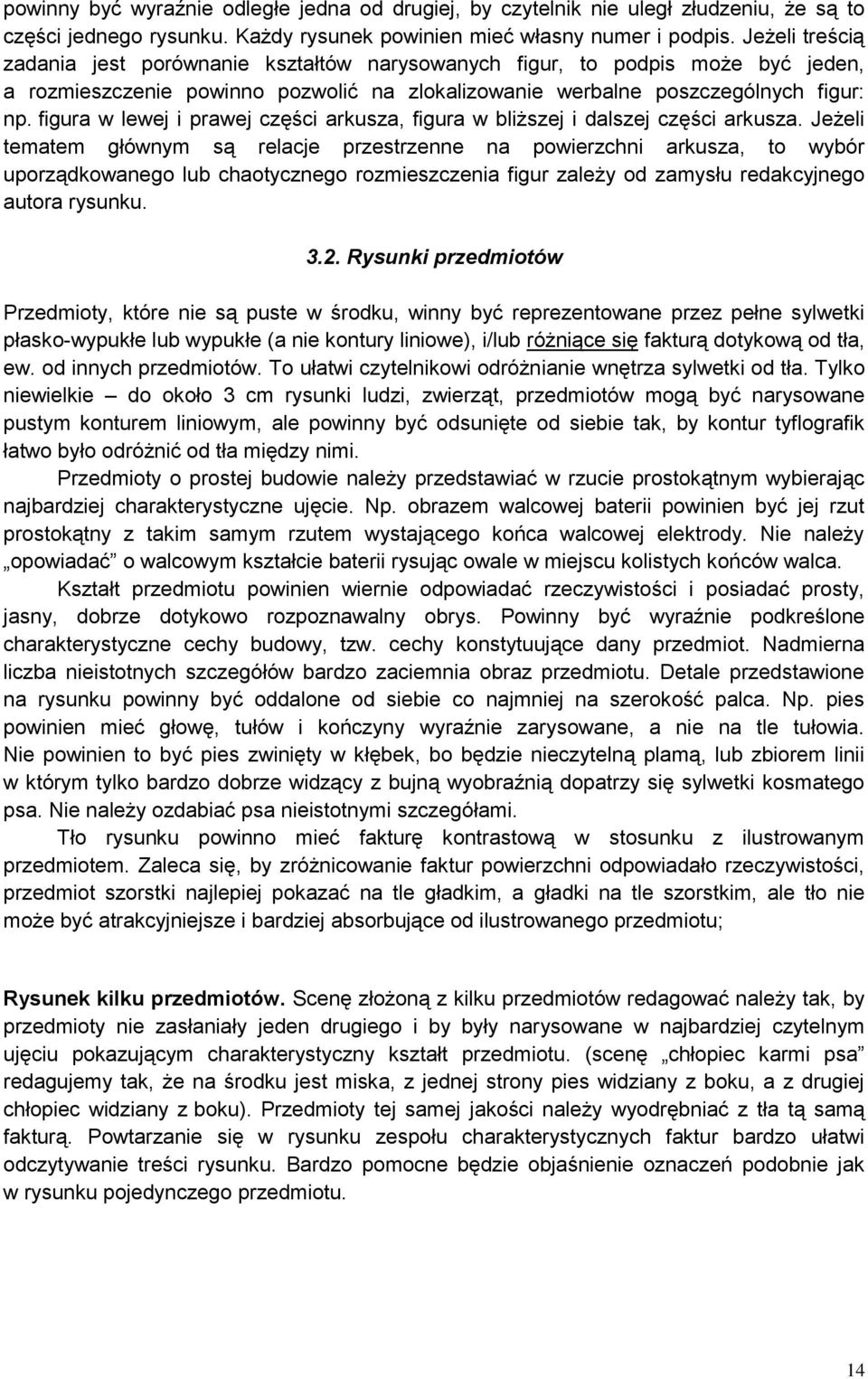figura w lewej i prawej części arkusza, figura w bliższej i dalszej części arkusza.