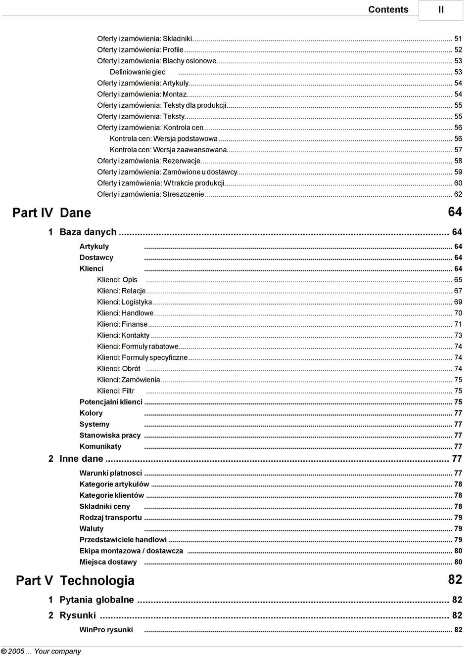.. Kontrola cen 56 Kontrola cen: Wersja podstawowa... 56 Kontrola cen: Wersja zaawansowana... 57 Oferty i zamówienia:... Rezerwacje 58 Oferty i zamówienia:.