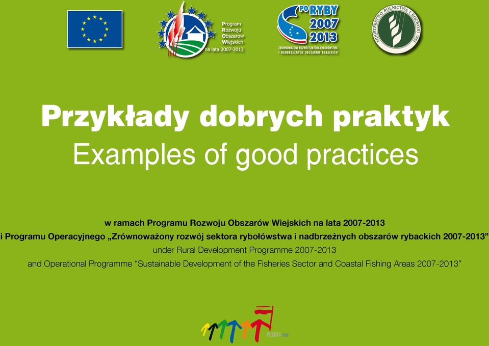 nadbrzeżnych obszarów rybackich 2007-2013 under Rural Development Programme 2007-2013 and