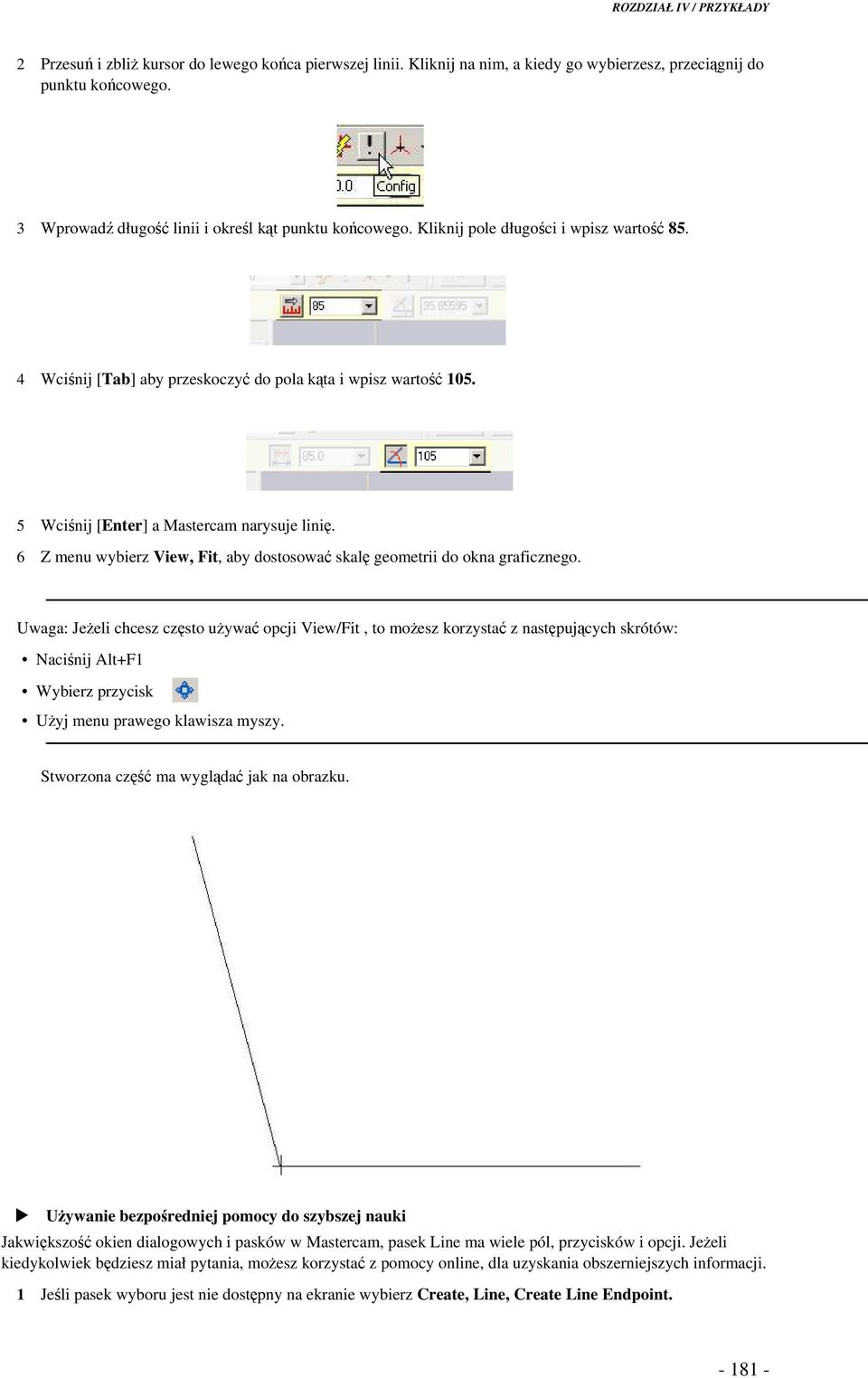 6 Z menu wybierz View, Fit, aby dostosowa skal geometrii do okna graficznego.