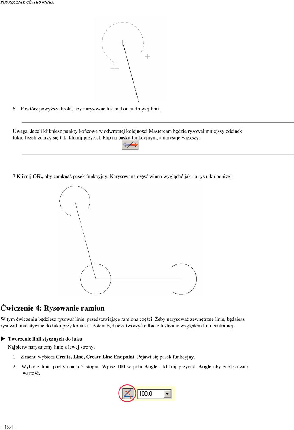 wiczenie 4: Rysowanie ramion W tym wiczeniu bdziesz rysował linie, przedstawiajce ramiona czci. eby narysowa zewntrzne linie, bdziesz rysował linie styczne do łuku przy kolanku.