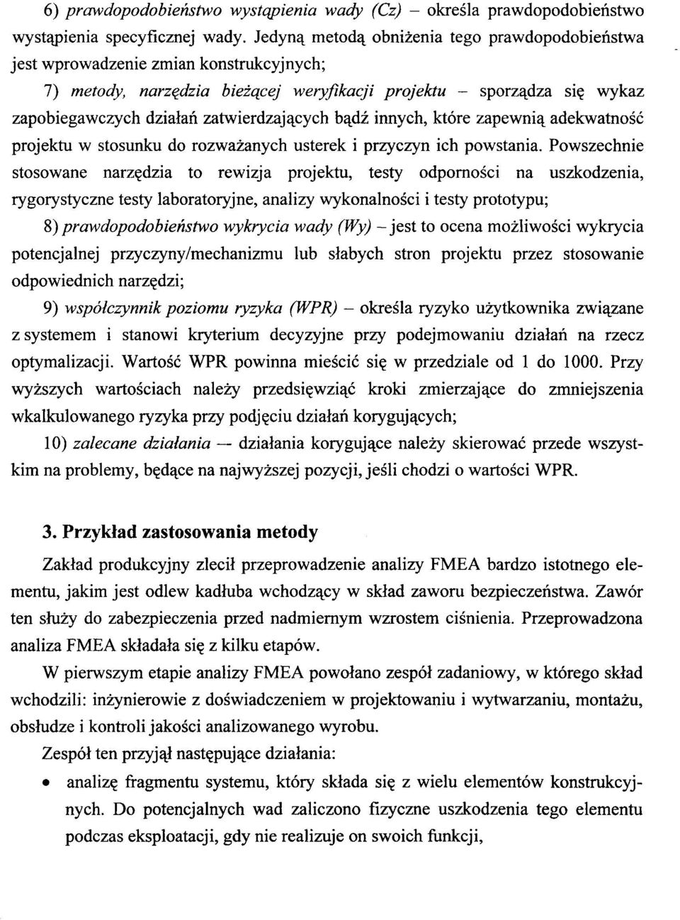 zatwierdzajqcych bqdz innych, ktore zapewniq adekwatnosi: projektu w stosunku do rozwazanych usterek i przyczyn ich powstania.