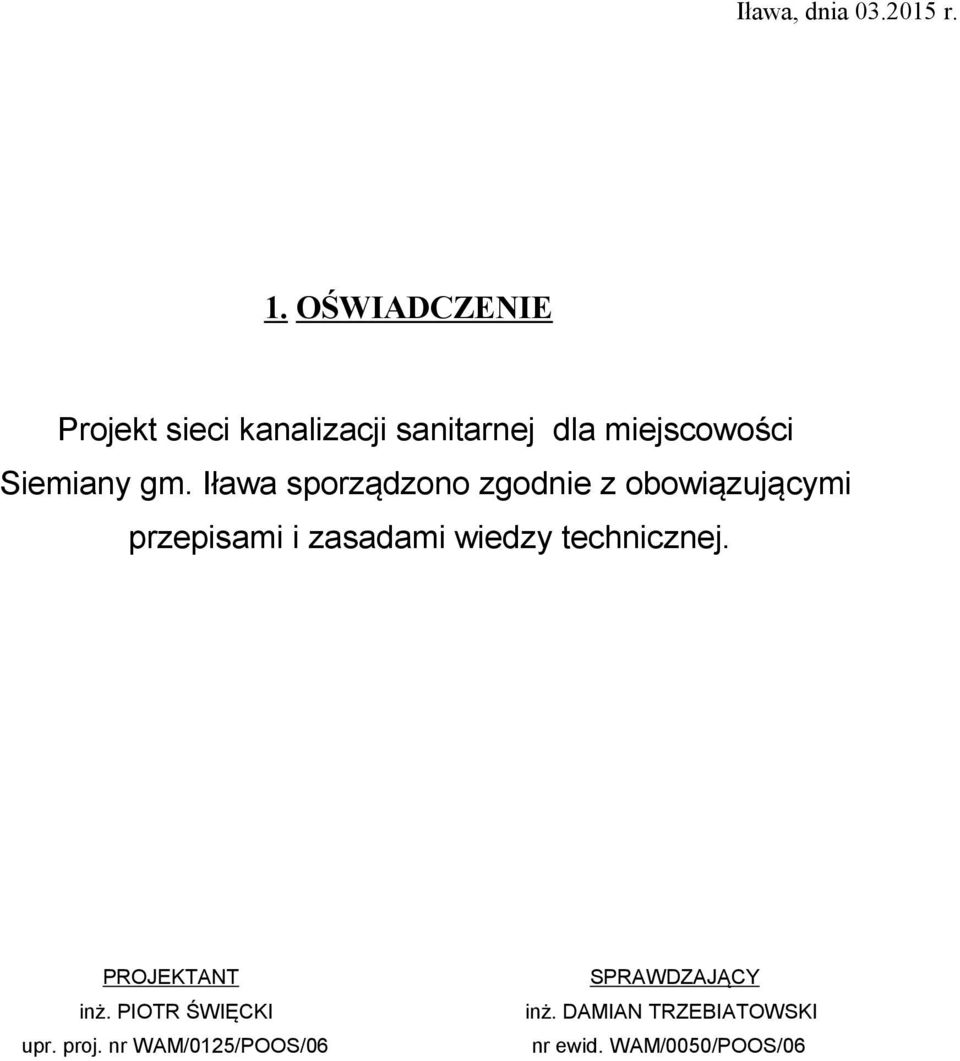 Iława sporządzono zgodnie z obowiązującymi przepisami i zasadami wiedzy