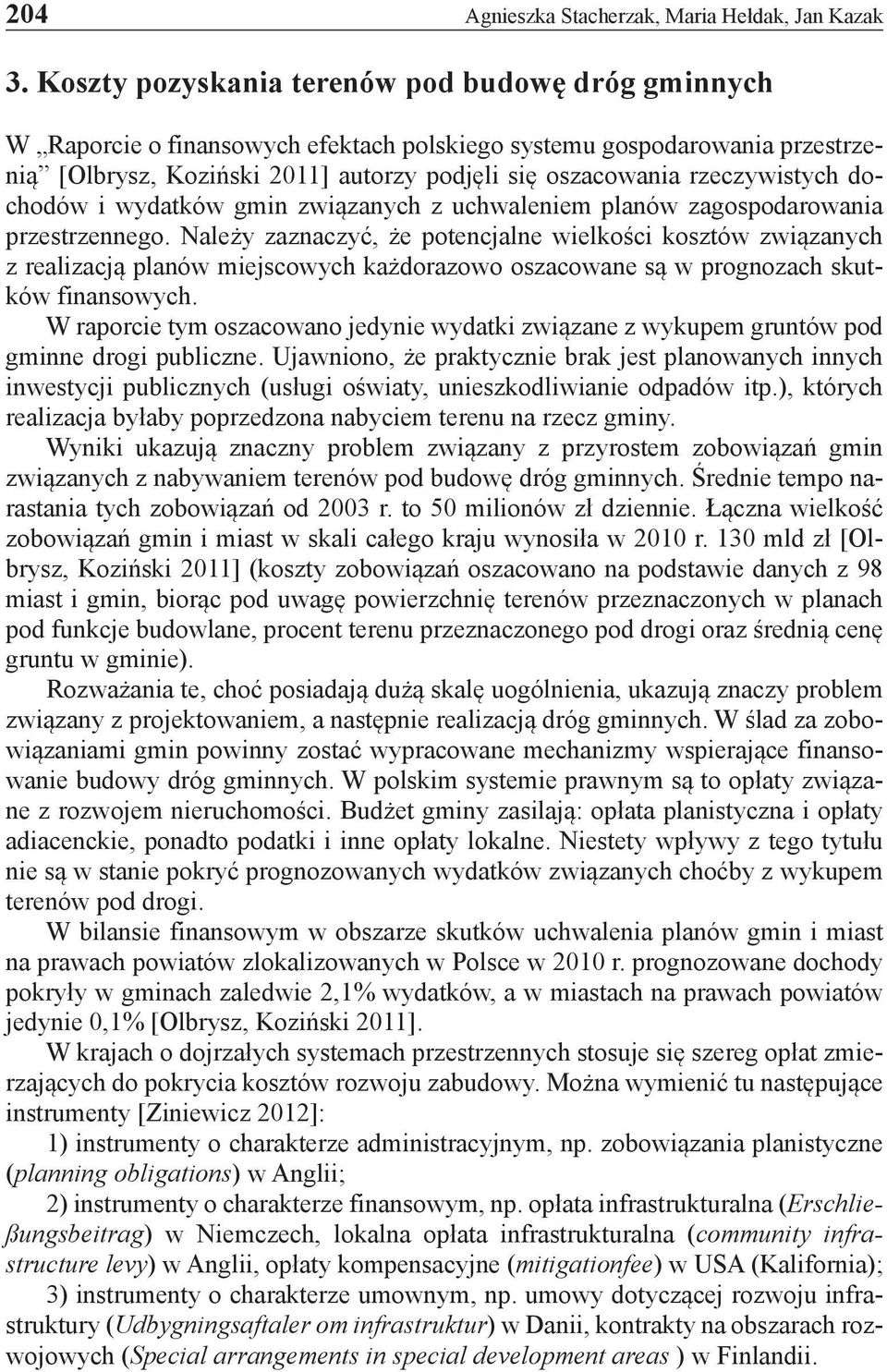 rzeczywistych dochodów i wydatków gmin związanych z uchwaleniem planów zagospodarowania przestrzennego.