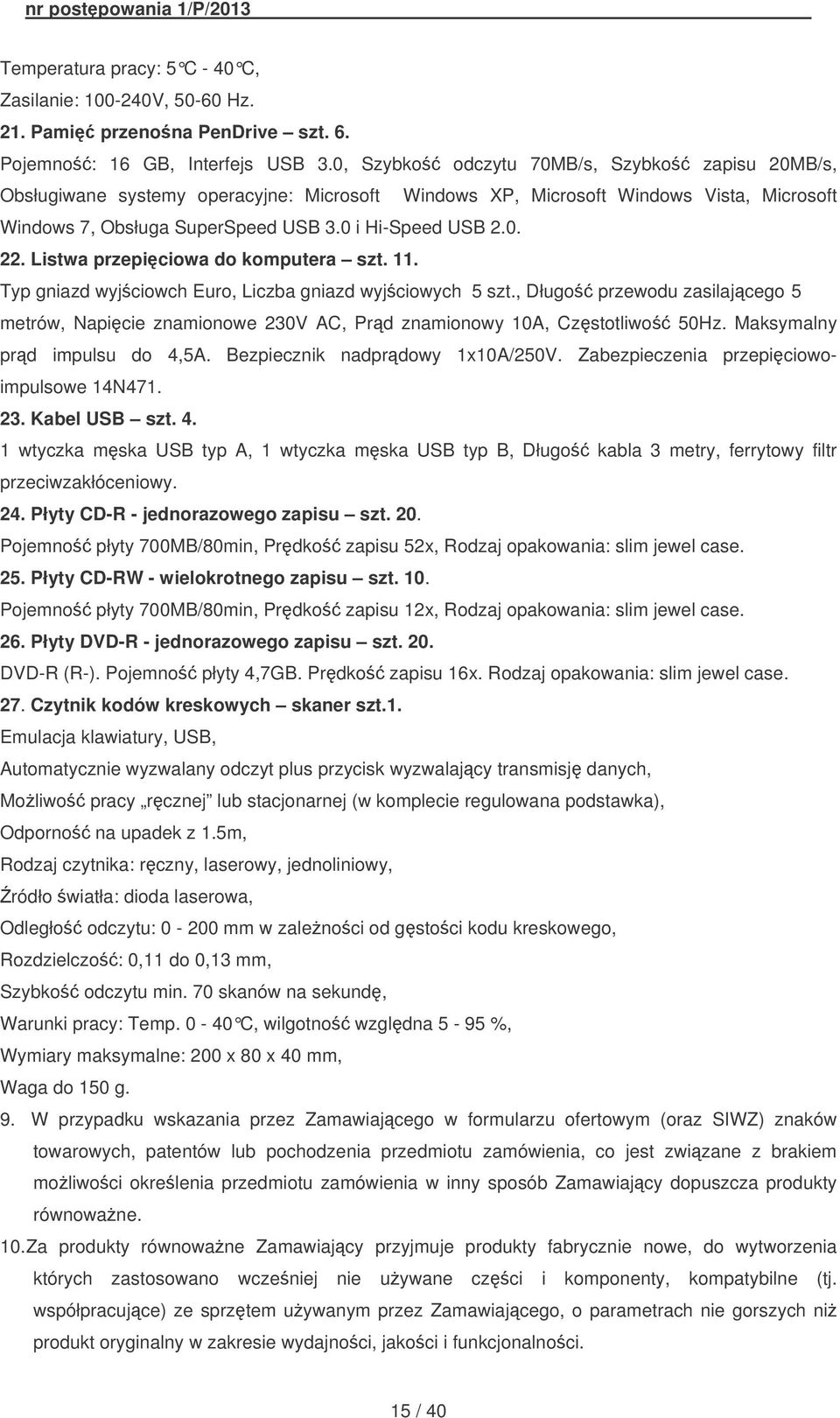 Listwa przepiciowa do komputera szt. 11. Typ gniazd wyjciowch Euro, Liczba gniazd wyjciowych 5 szt.