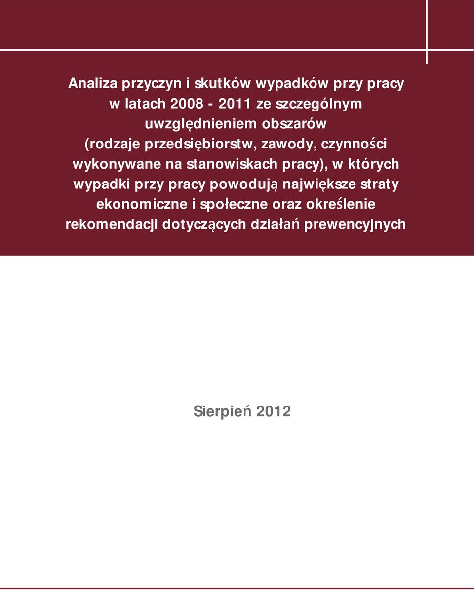 stanowiskach pracy), w których wypadki przy pracy powoduj najwi ksze straty