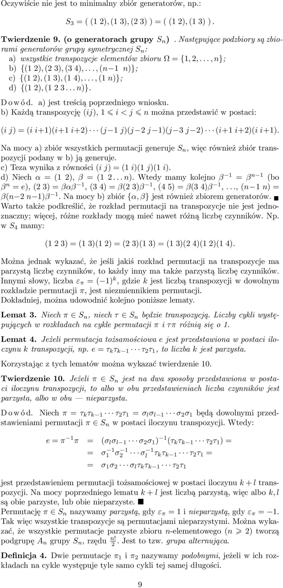 .., (1 )}; d) {(1 2), (1 2 3... )}. D o w ó d. a) jest treścią poprzediego wiosku.