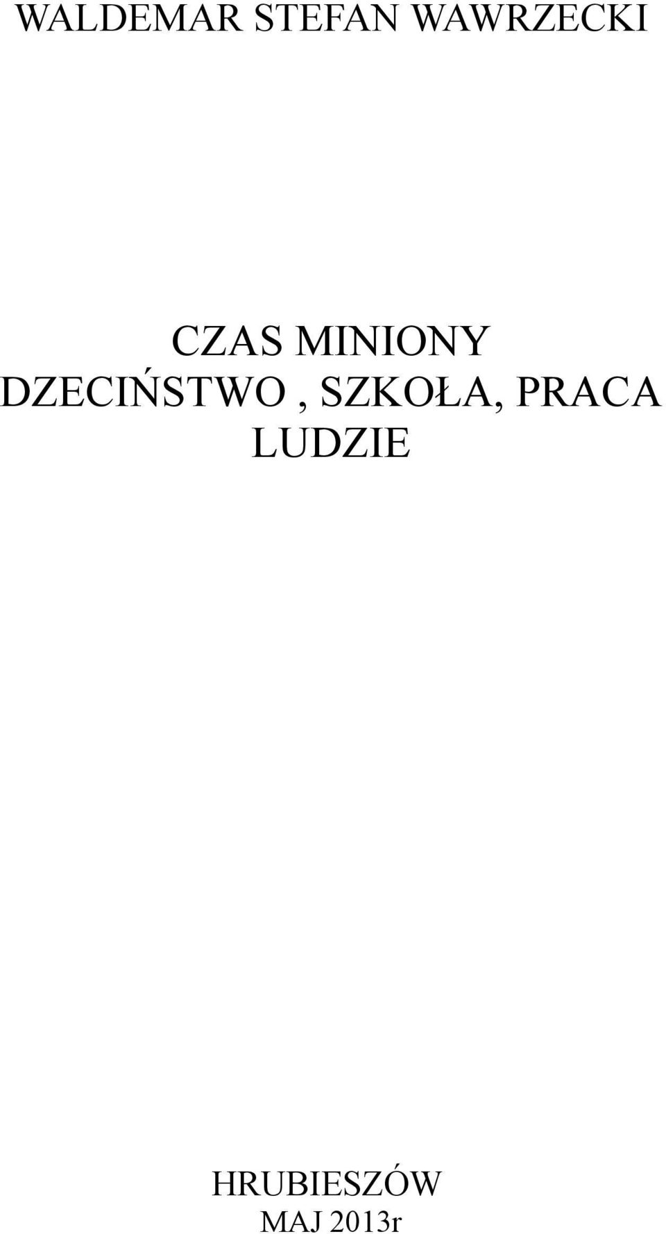 DZECIŃSTWO, SZKOŁA,