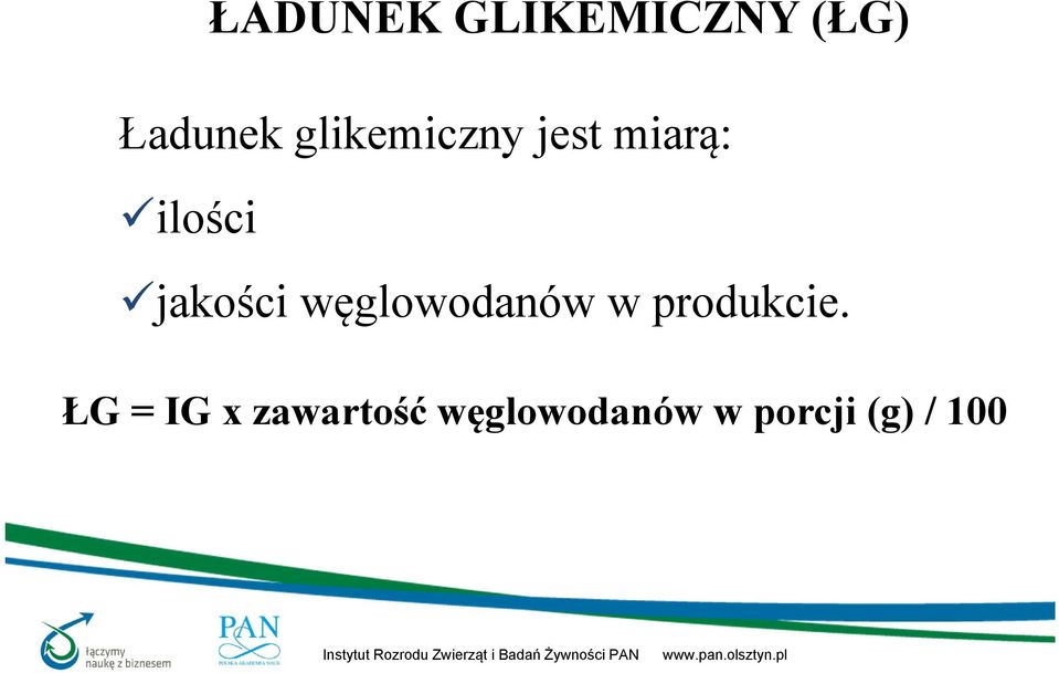 jakości węglowodanów w produkcie.