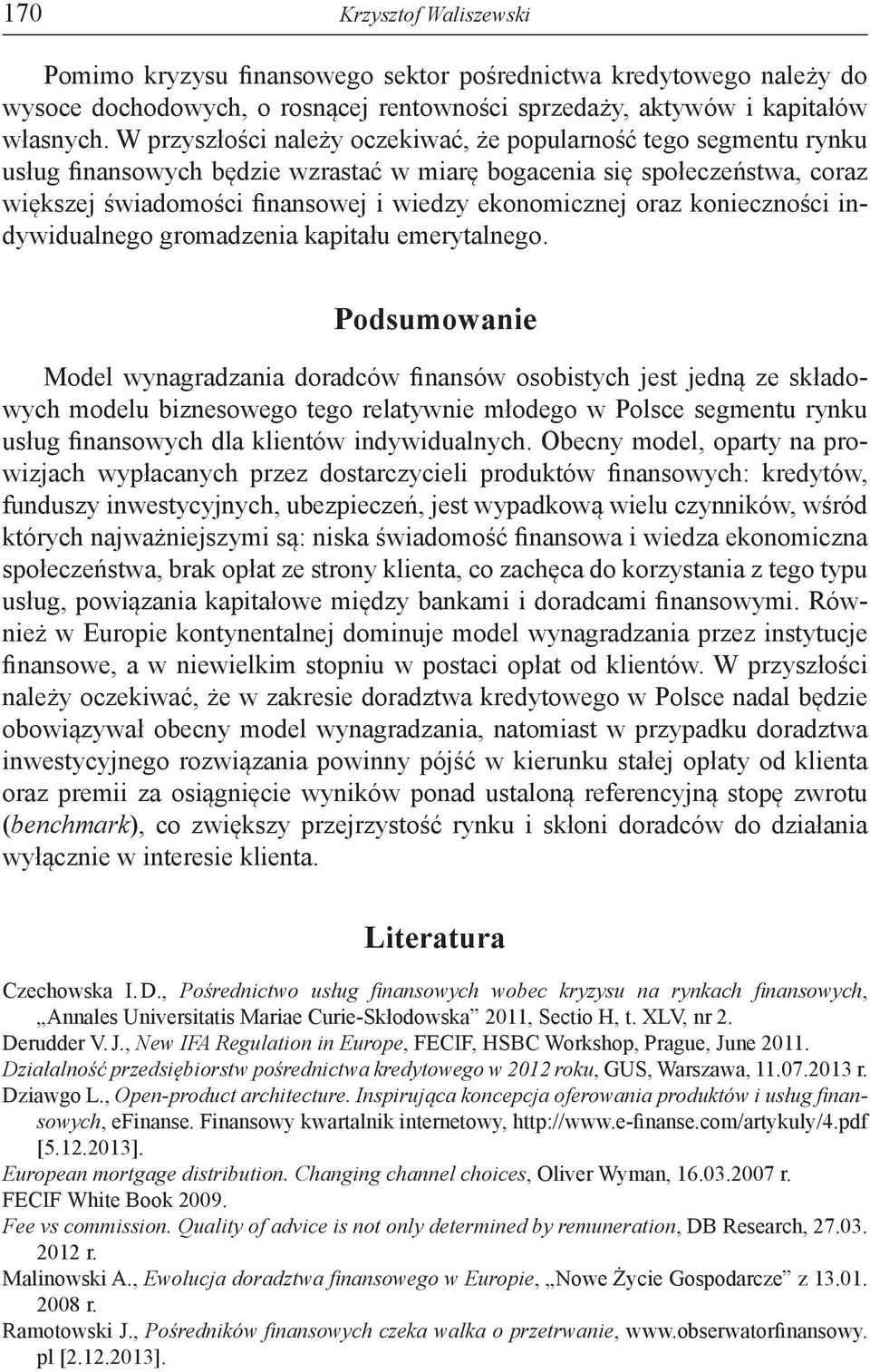 oraz konieczności indywidualnego gromadzenia kapitału emerytalnego.