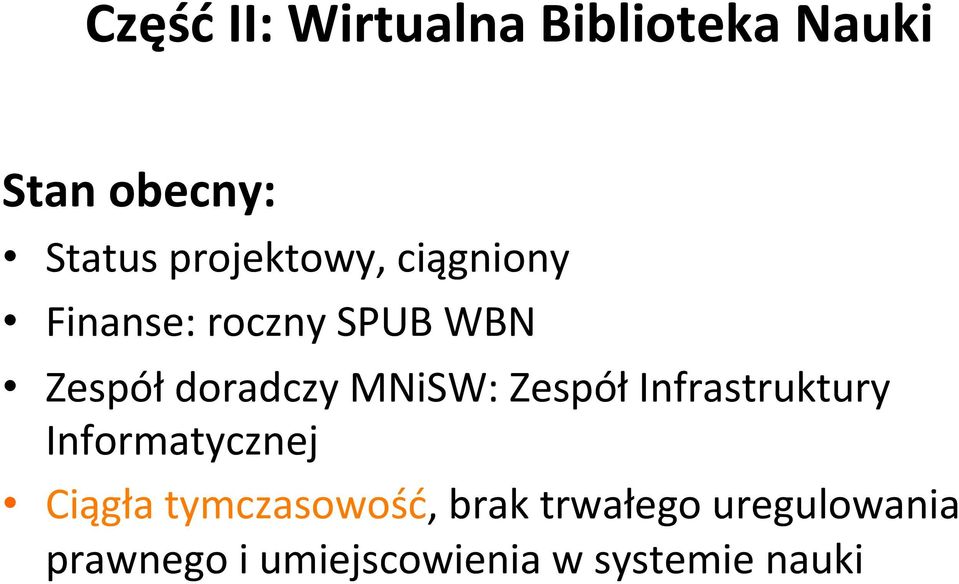 MNiSW: Zespół Infrastruktury Informatycznej Ciągła