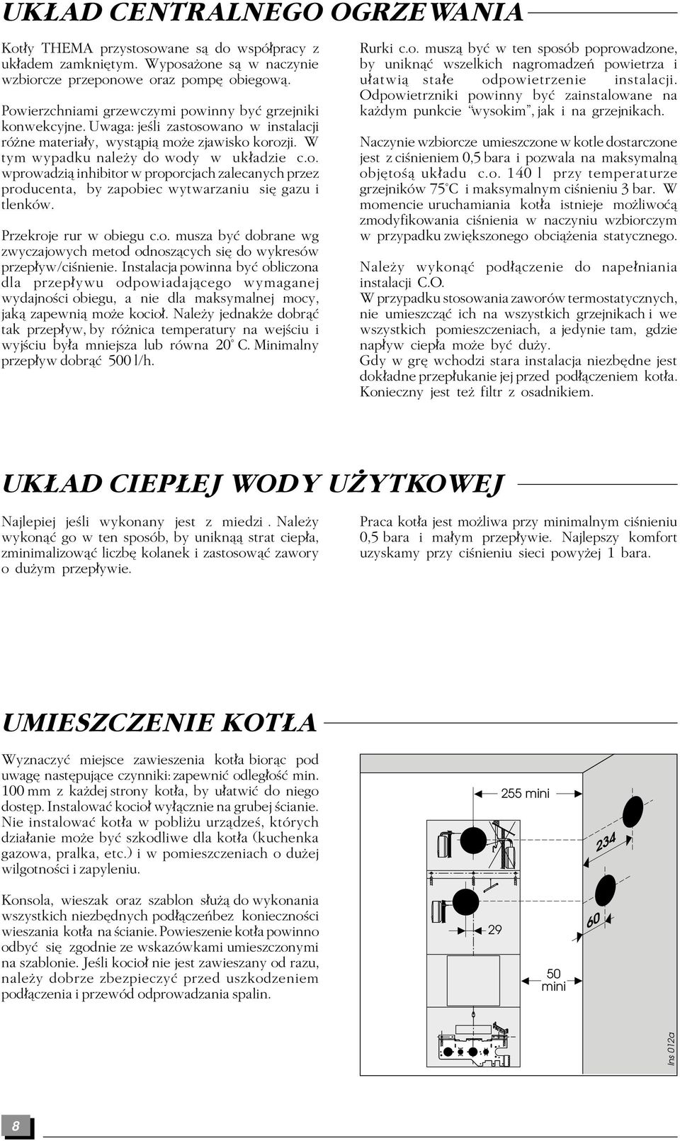 Przekroje rur w obiegu c.o. musza by dobrane wg zwyczajowych metod odnoszæcych si do wykresów przep yw/ciònienie.