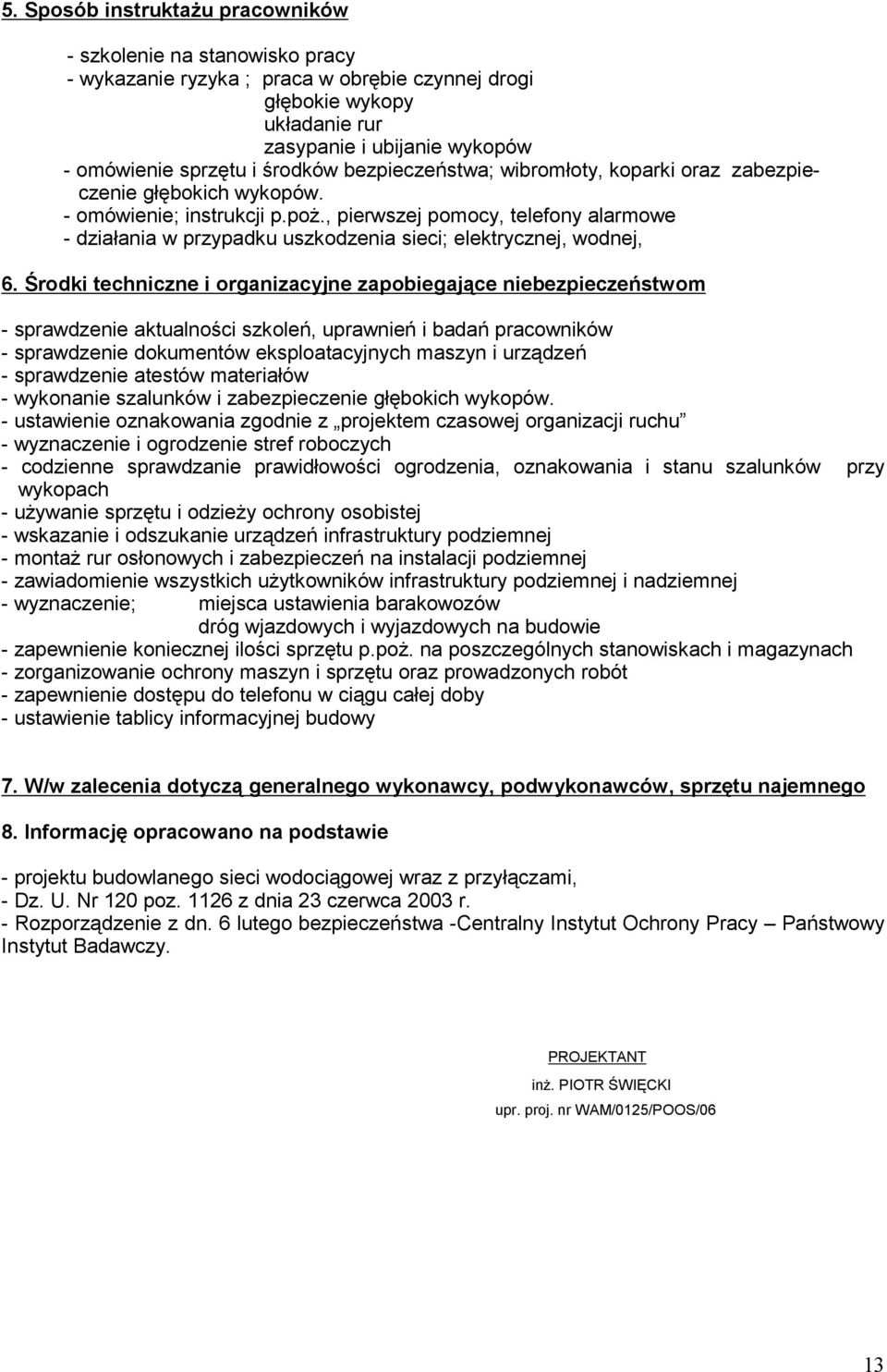 , pierwszej pomocy, telefony alarmowe - działania w przypadku uszkodzenia sieci; elektrycznej, wodnej, 6.