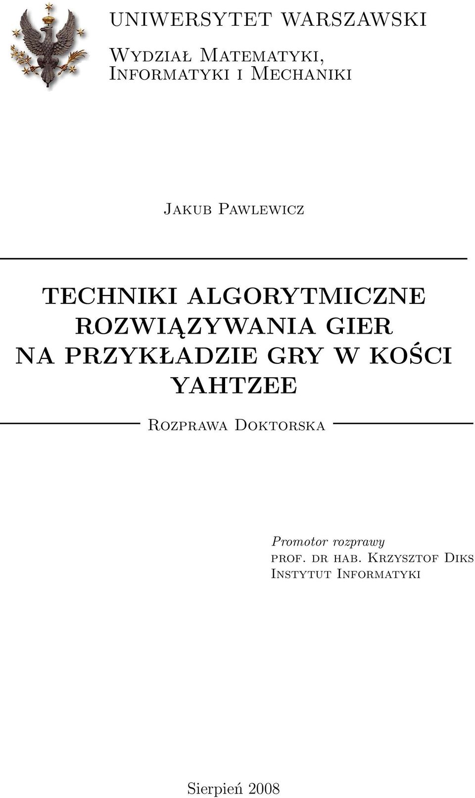 GIER NA PRZYKŁADZIE GRY W KOŚCI YAHTZEE Rozprawa Doktorska