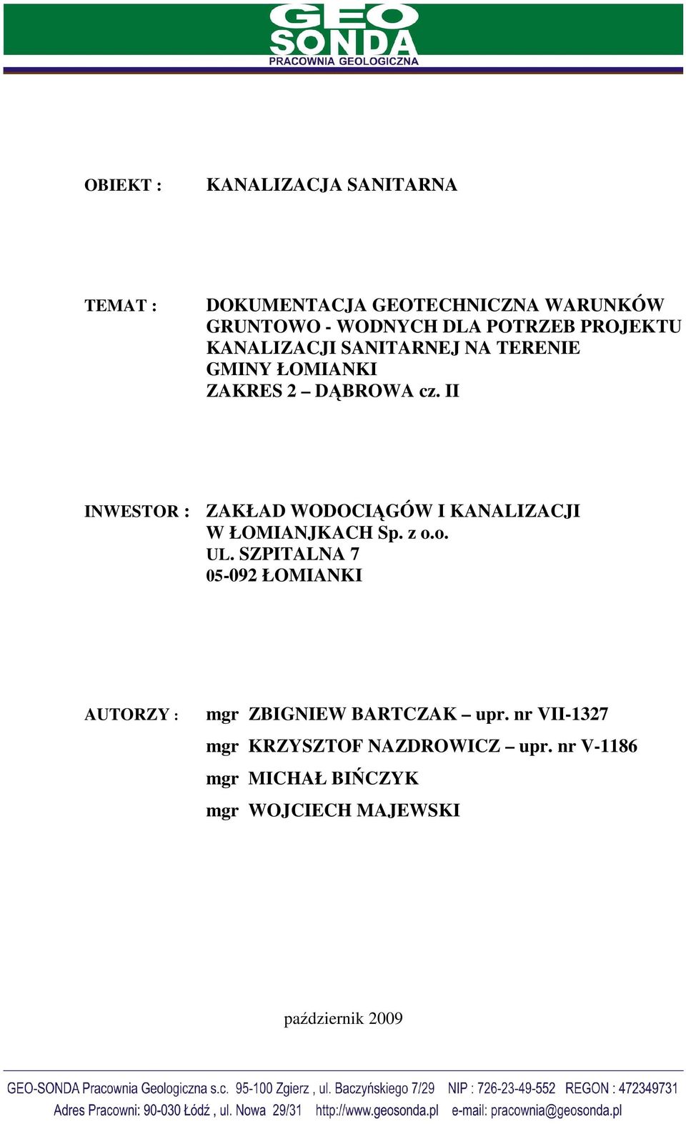 II INWESTOR : ZAKŁAD WODOCIĄGÓW I KANALIZACJI W ŁOMIANJKACH Sp. z o.o. UL.