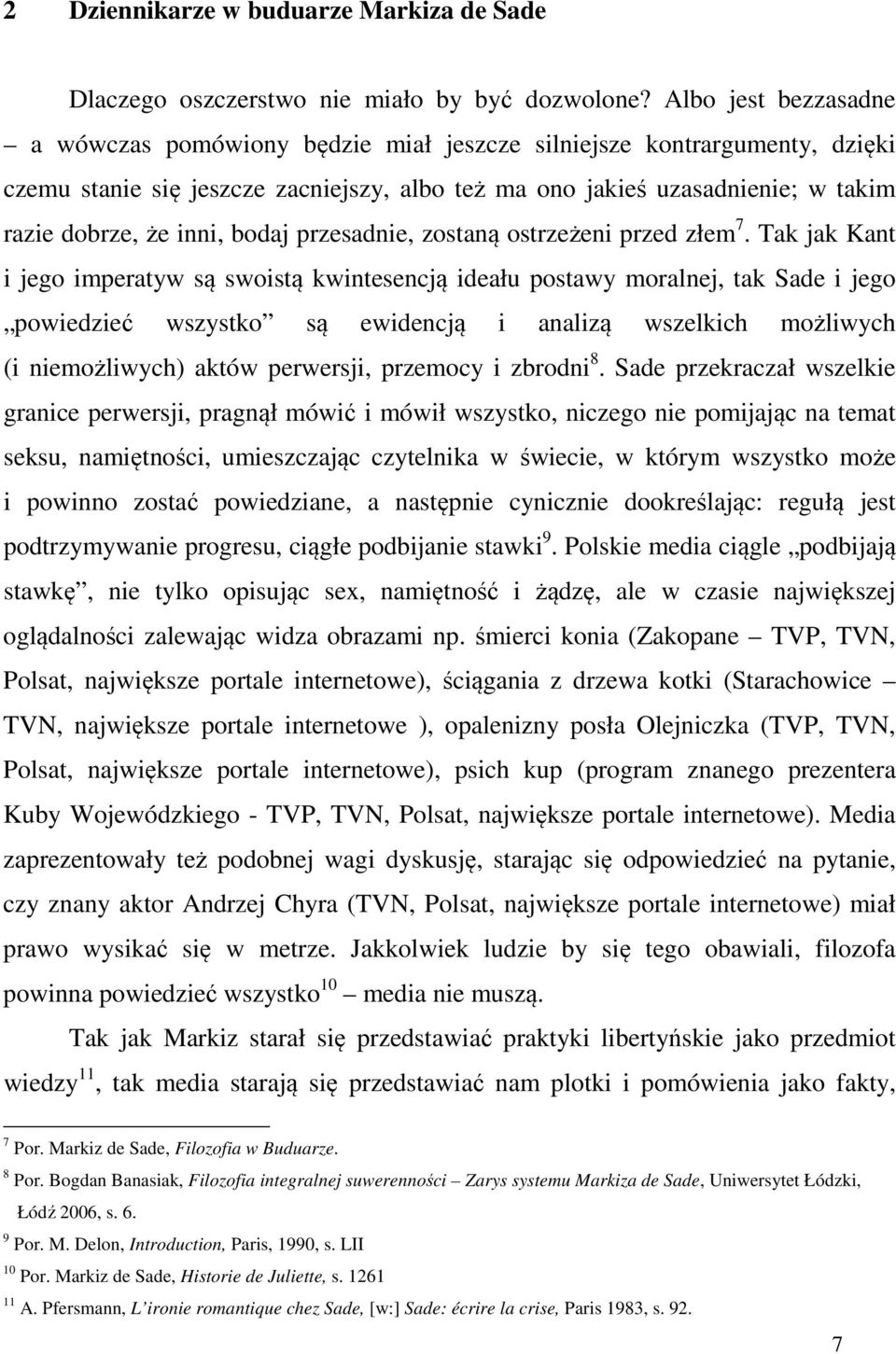 bodaj przesadnie, zostaną ostrzeżeni przed złem 7.