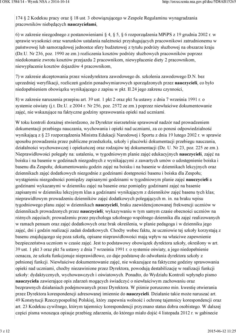 w sprawie wysokości oraz warunków ustalania należności przysługujących pracownikowi zatrudnionemu w państwowej lub samorządowej jednostce sfery budżetowej z tytułu podróży służbowej na obszarze kraju