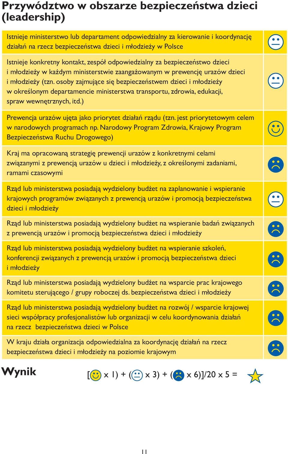 osoby zajmujące się bezpieczeństwem dzieci i młodzieży w określonym departamencie ministerstwa transportu, zdrowia, edukacji, spraw wewnętrznych, itd.