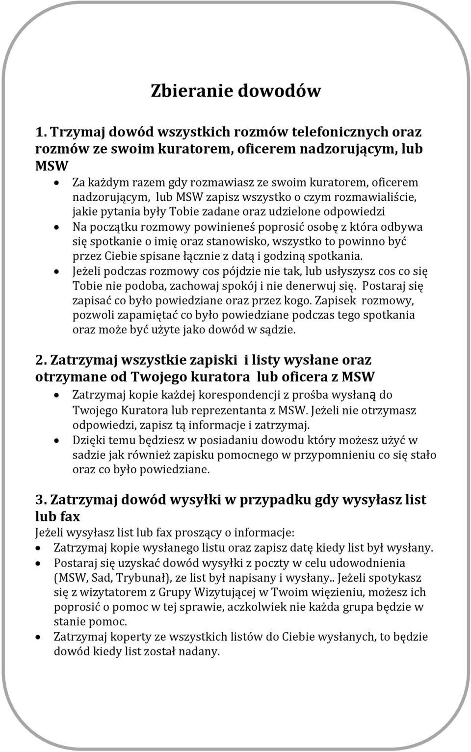 wszystko o czym rozmawialiście, jakie pytania były Tobie zadane oraz udzielone odpowiedzi Na początku rozmowy powinieneś poprosić osobę z która odbywa się spotkanie o imię oraz stanowisko, wszystko