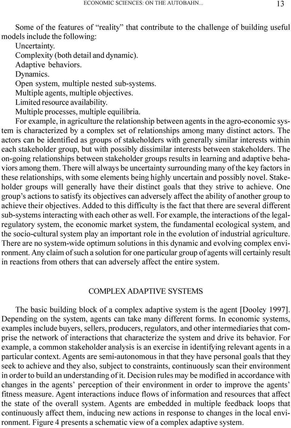 Multiple processes, multiple equilibria.