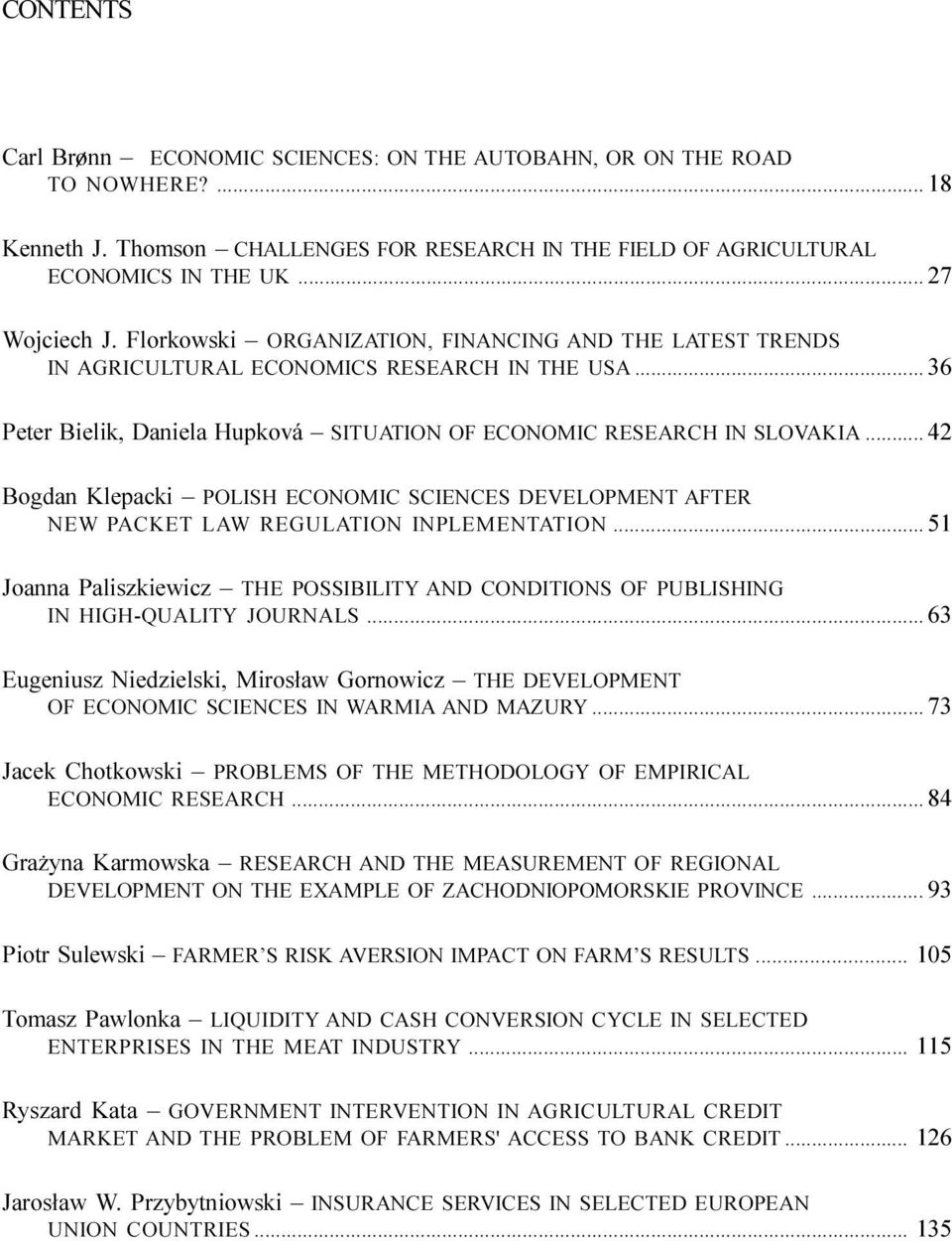 .. 42 Bogdan Klepacki POLISH ECONOMIC SCIENCES DEVELOPMENT AFTER NEW PACKET LAW REGULATION INPLEMENTATION.