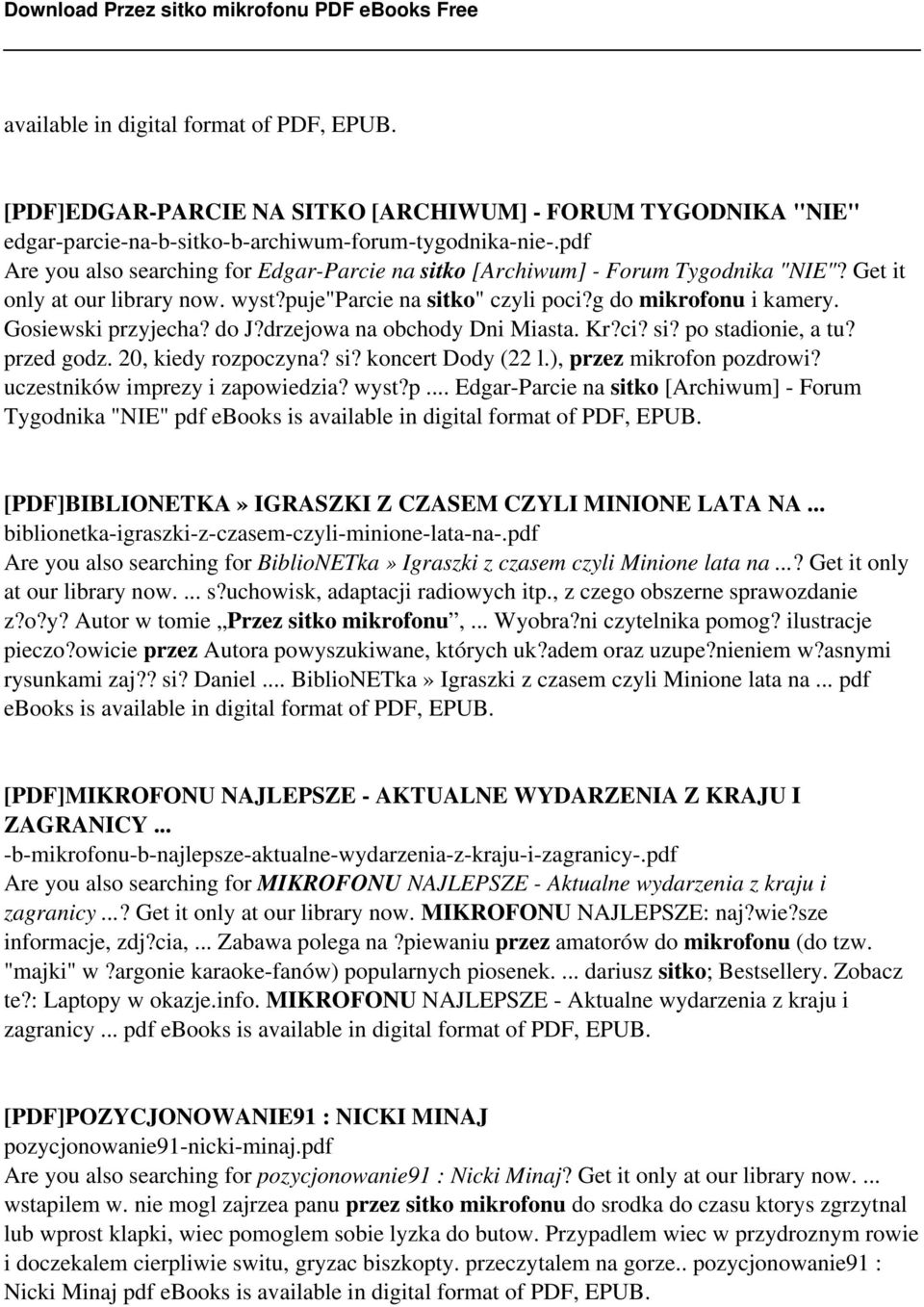 Gosiewski przyjecha? do J?drzejowa na obchody Dni Miasta. Kr?ci? si? po stadionie, a tu? przed godz. 20, kiedy rozpoczyna? si? koncert Dody (22 l.), przez mikrofon pozdrowi?