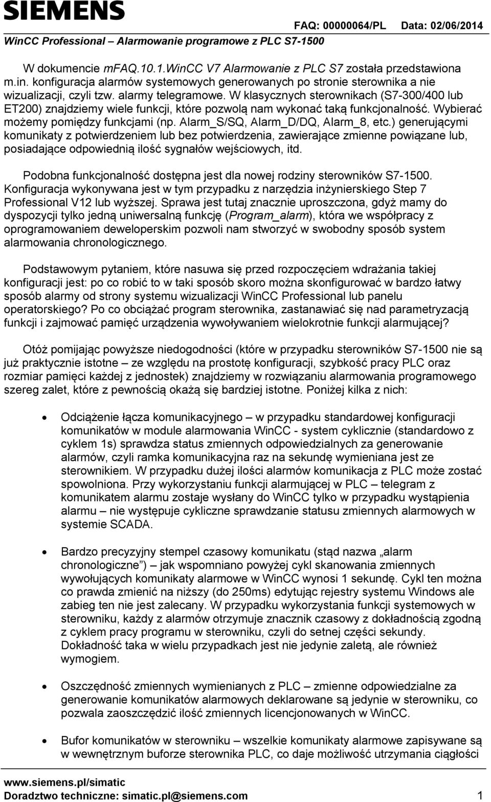 ) generującymi komunikaty z potwierdzeniem lub bez potwierdzenia, zawierające zmienne powiązane lub, posiadające odpowiednią ilość sygnałów wejściowych, itd.