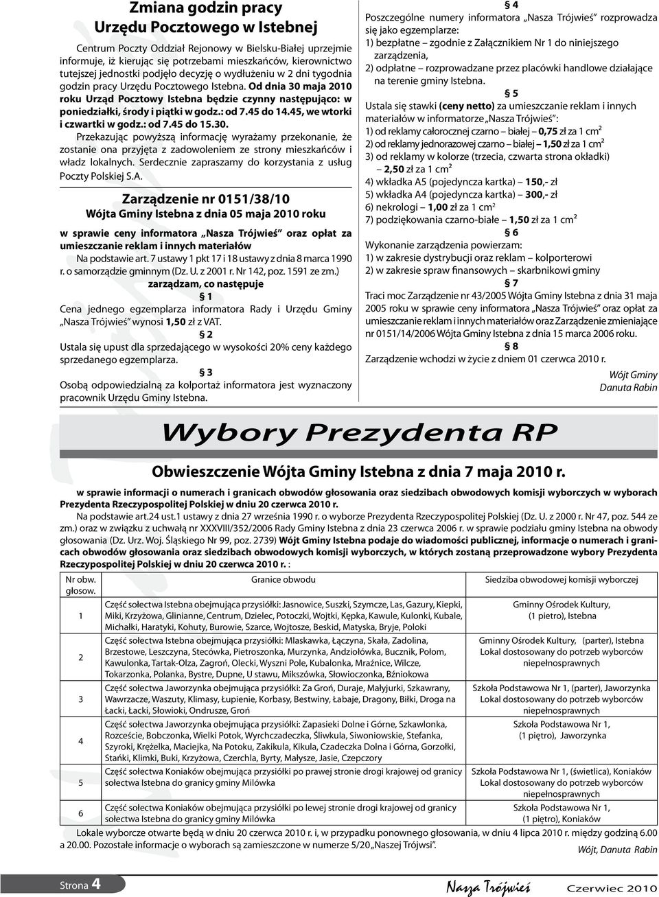 24 ust.1 ustawy z dnia 27 września 1990 r. o wyborze Prezydenta Rzeczypospolitej Polskiej (Dz. U. z 2000 r. Nr 47, poz. 544 ze zm.