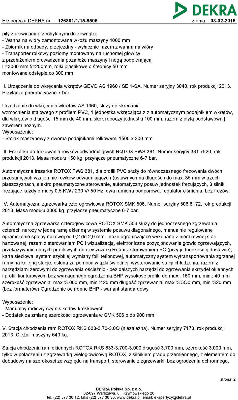 Urządzenie do wkręcania wkrętów GEVO AS 1960 / SE 1-SA. Numer seryjny 3040, rok produkcji 2013. Przyłącze pneumatyczne 7 bar.