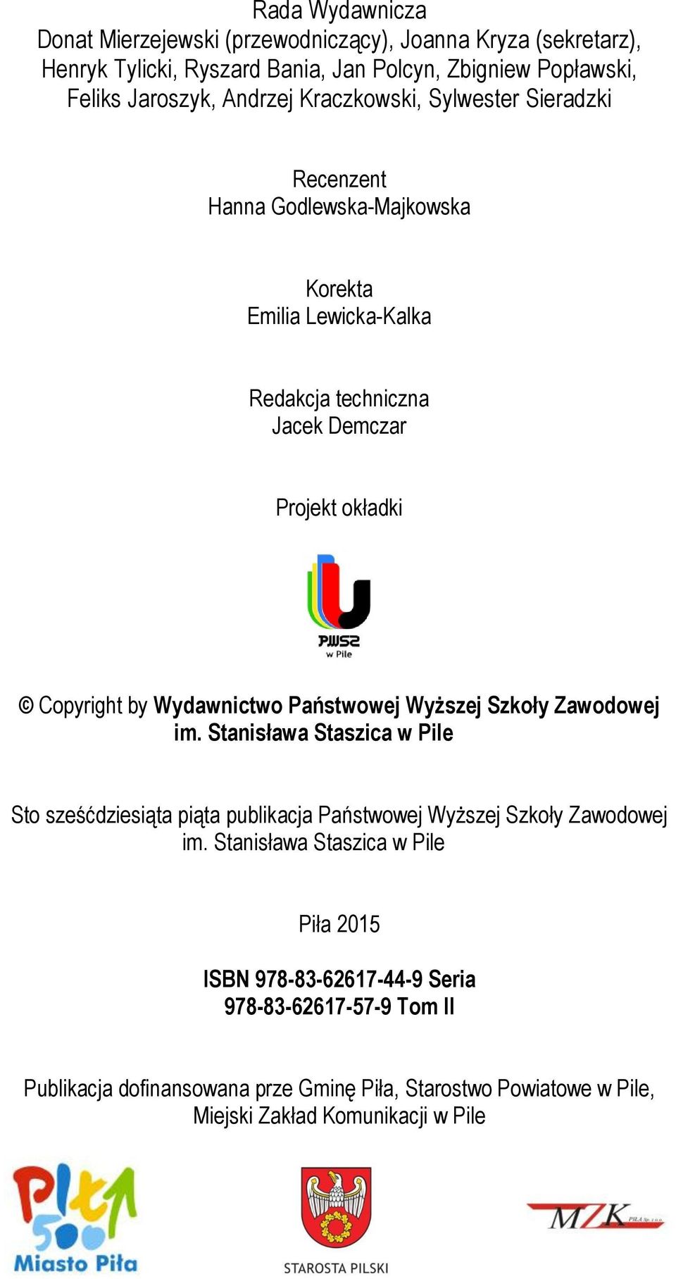 Wydawnictwo Państwowej Wyższej Szkoły Zawodowej im. Stanisława Staszica w Pile Sto sześćdziesiąta piąta publikacja Państwowej Wyższej Szkoły Zawodowej im.