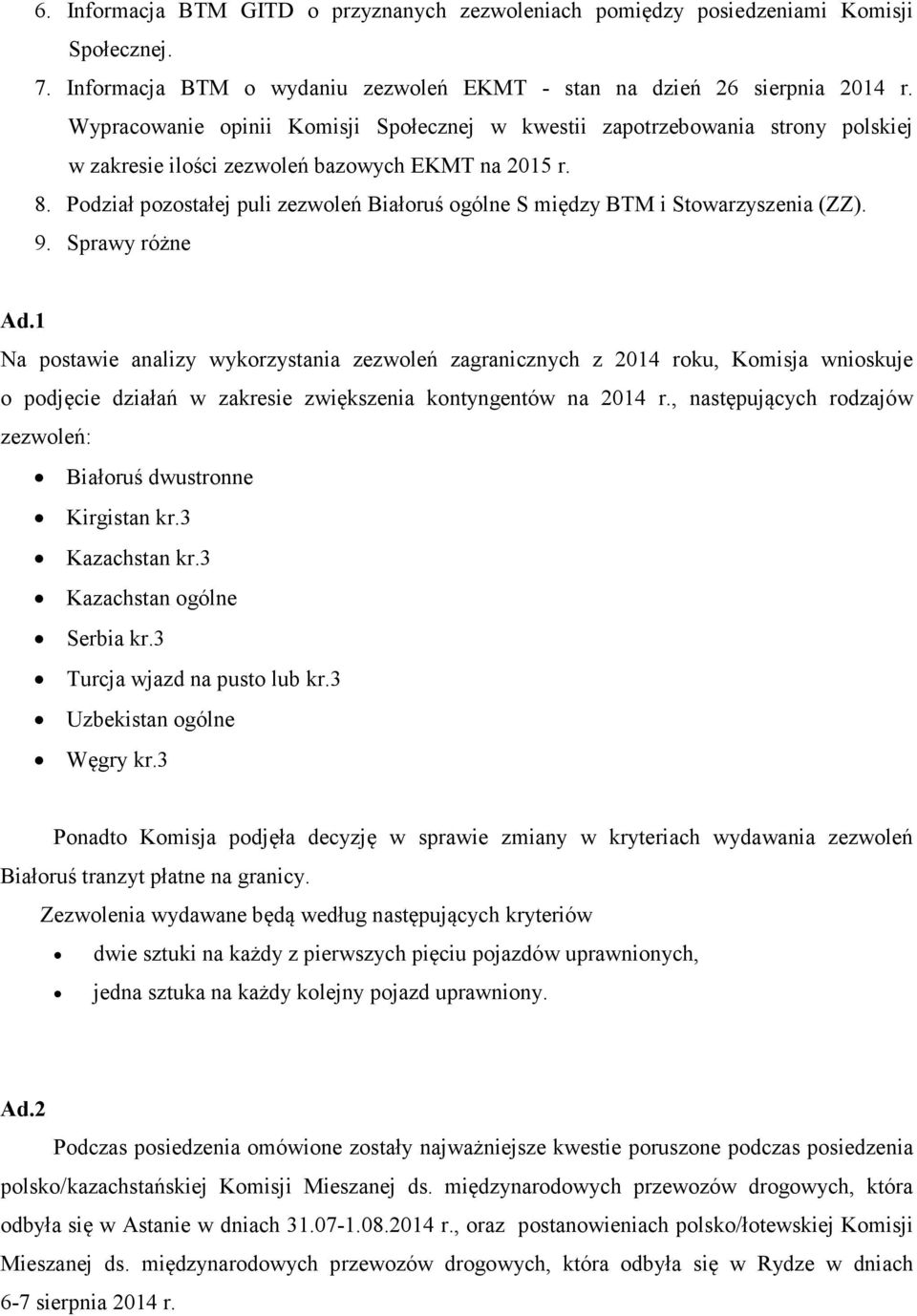 Podział pozostałej puli zezwoleń Białoruś ogólne S między BTM i Stowarzyszenia (ZZ). 9. Sprawy różne Ad.