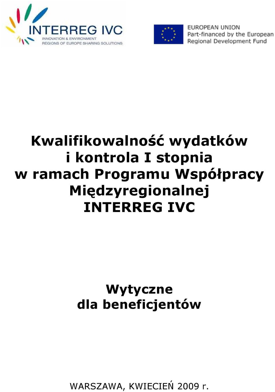 Międzyregionalnej INTERREG IVC Wytyczne