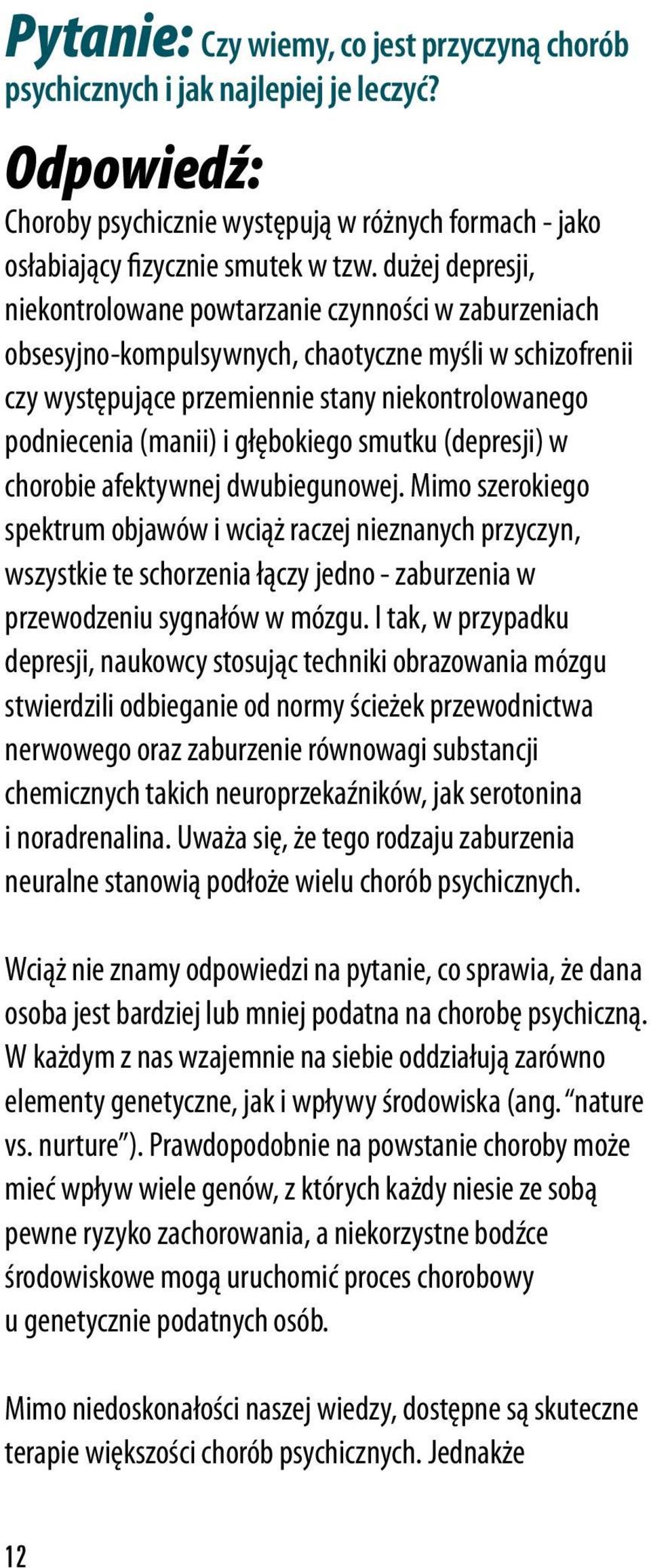 głębokiego smutku (depresji) w chorobie afektywnej dwubiegunowej.