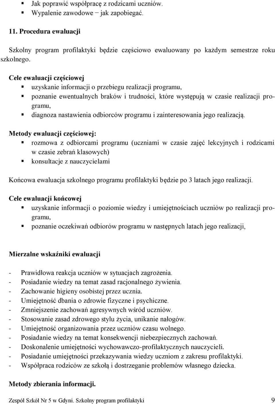 programu i zainteresowania jego realizacją.