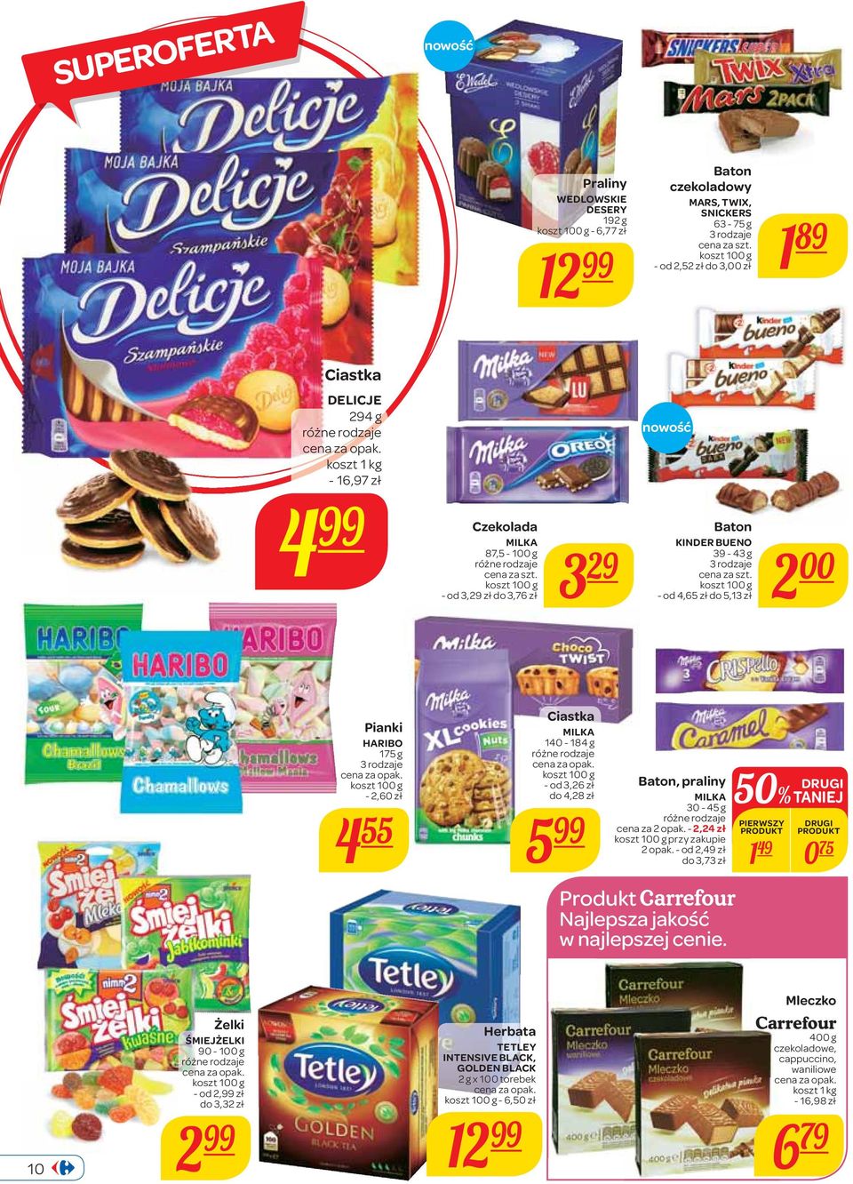 od 3,26 zł do 4,28 zł 5 Baton, praliny MILKA 30-45 g cena za 2 opak. - 2,24 zł przy zakupie 2 opak. - od 2,49 zł Produkt Najlepsza jakość w najlepszej cenie.