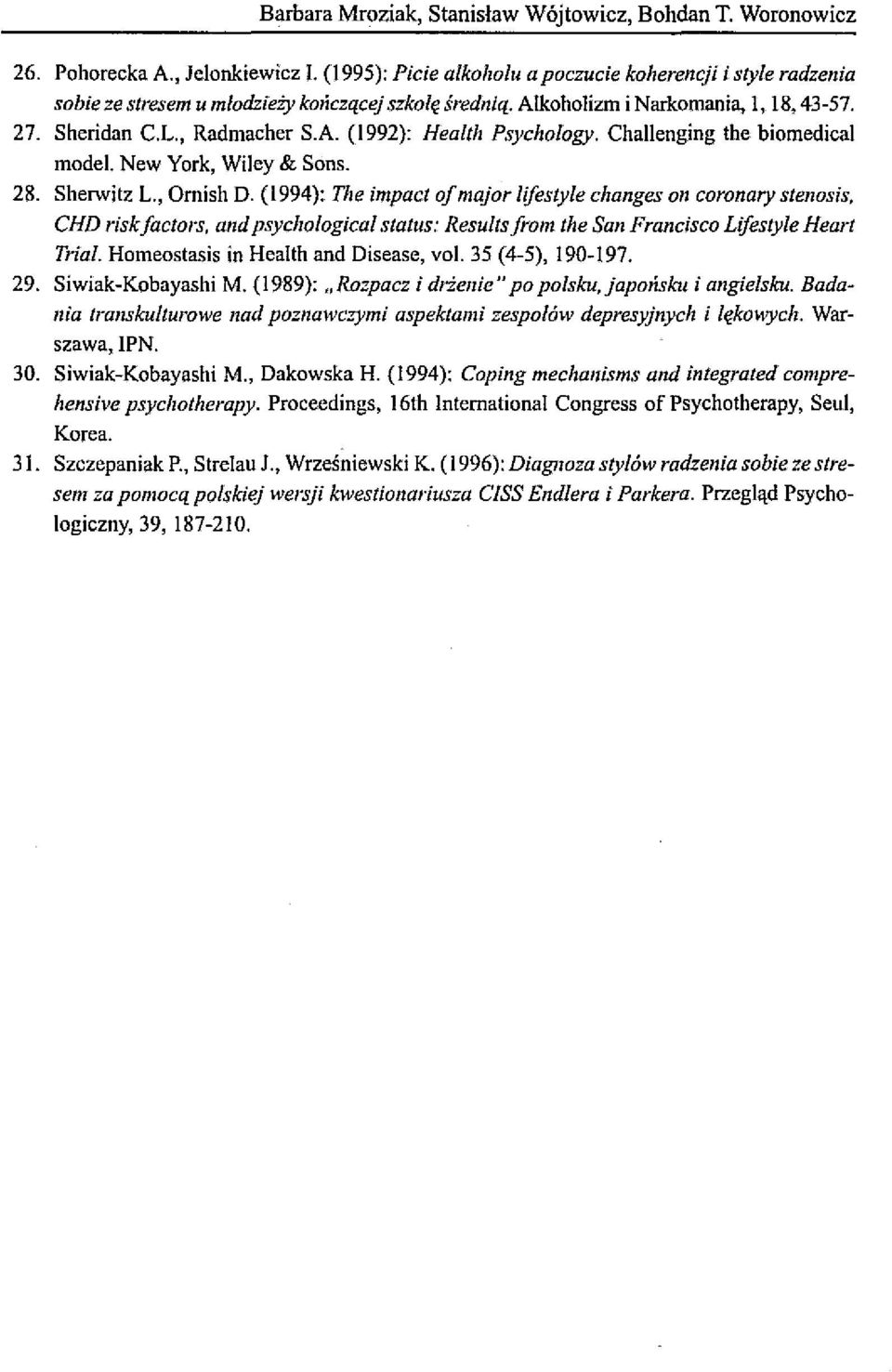 Challenging the biomedical model. New York, Wiley & Sons. 28. Sherwitz L., Omish D.