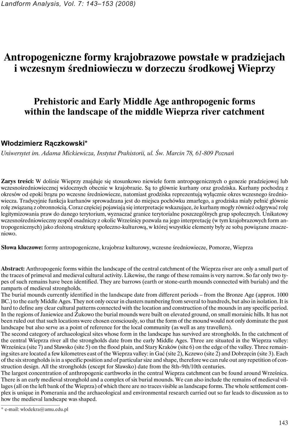 landscape of the middle Wieprza river catchment W³odzimierz R¹czkowski* Uniwersytet im. Adama Mickiewicza, Instytut Prahistorii, ul. Św.